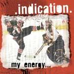 Indication : My Energy is My Dedication